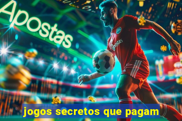 jogos secretos que pagam